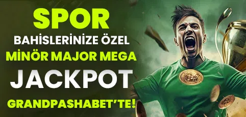 SPOR BAHİSLERİNİZE ÖZEL MEGA JACKPOT!